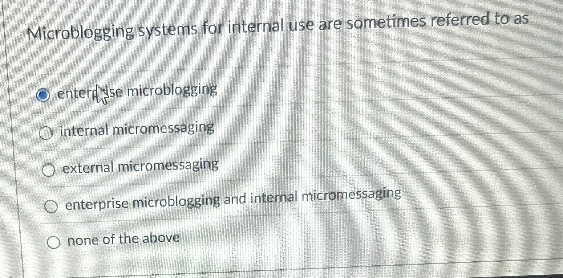 Solved Microblogging systems for internal use are sometimes | Chegg.com
