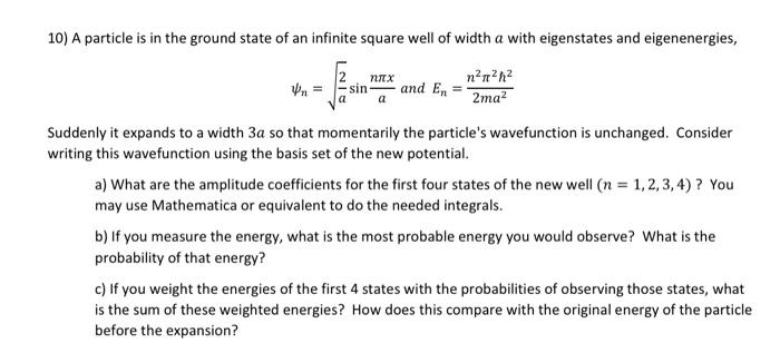Solved 10) A particle is in the ground state of an infinite | Chegg.com