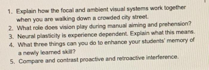 Solved 1. Explain how the focal and ambient visual systems | Chegg.com