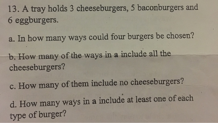 Solved 13. A tray holds 3 cheeseburgers, 5 baconburgers and | Chegg.com