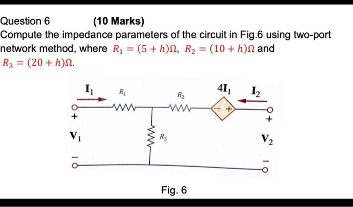 Solved Question 6 (10 Marks) Compute the impedance | Chegg.com
