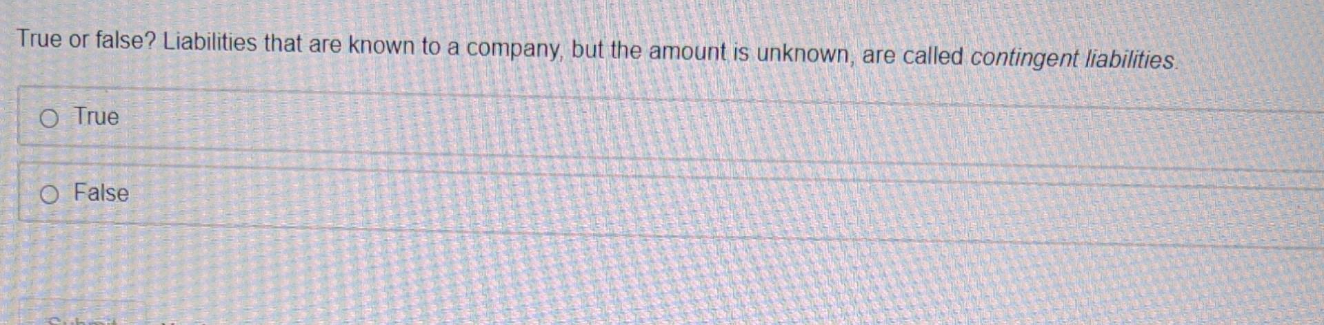 Which Of The Following Pertaining To Known Liabilities Is False Solved True or false? Liabilities that are known to a | Chegg.com
