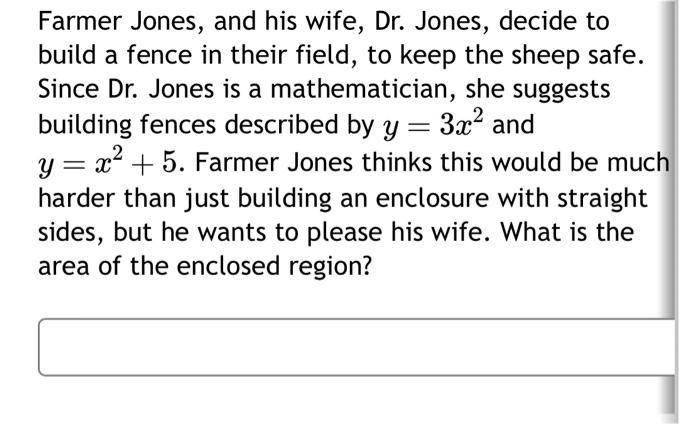Solved Farmer Jones, and his wife, Dr. Jones, decide to | Chegg.com