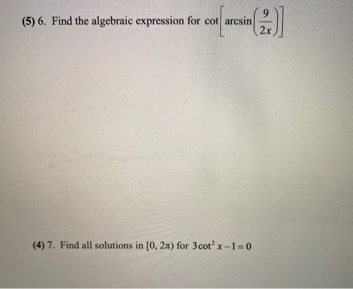 solved-5-6-find-the-algebraic-expression-for-cot-arcsin-chegg