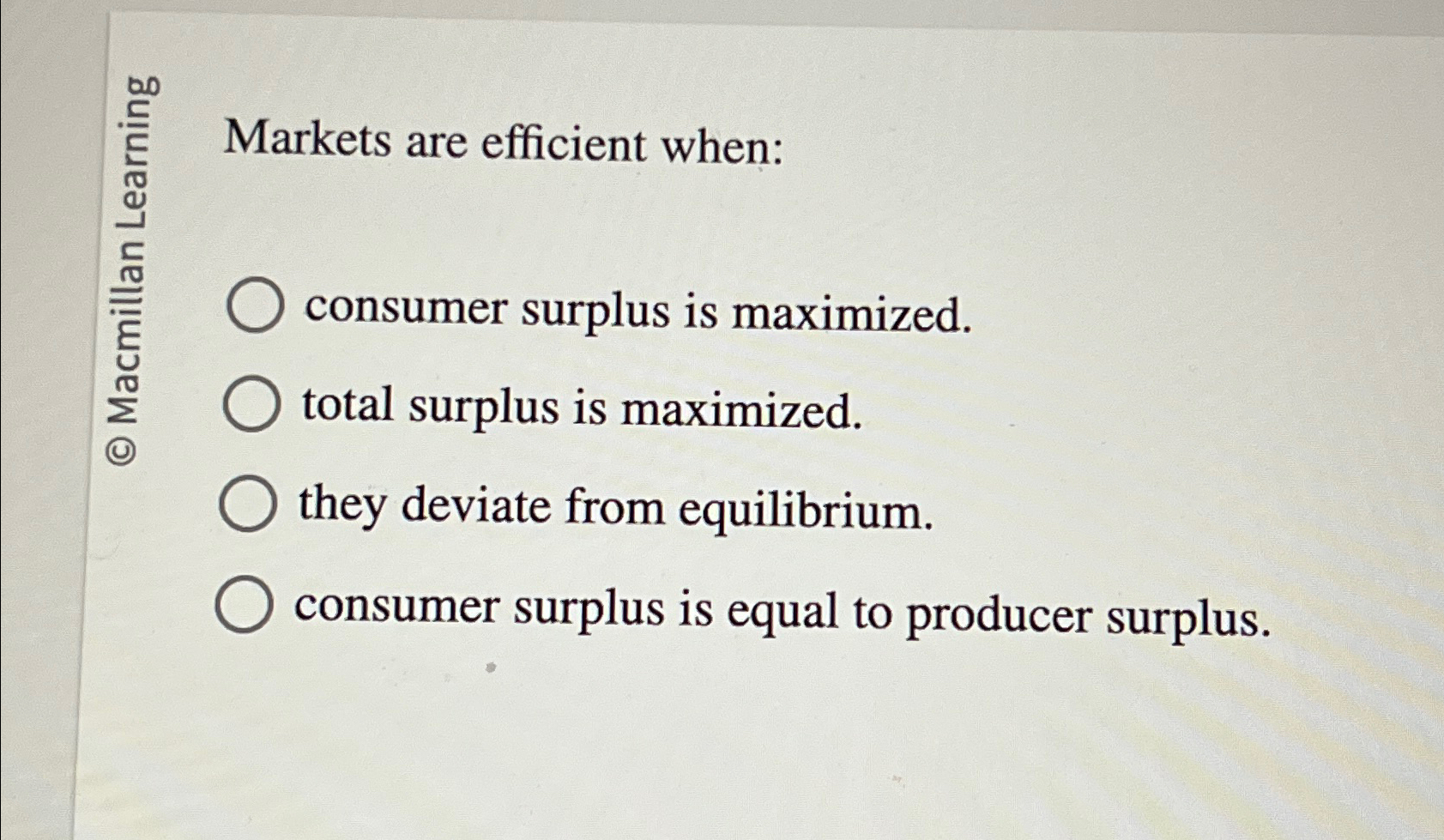 Solved Markets are efficient when:consumer surplus is | Chegg.com