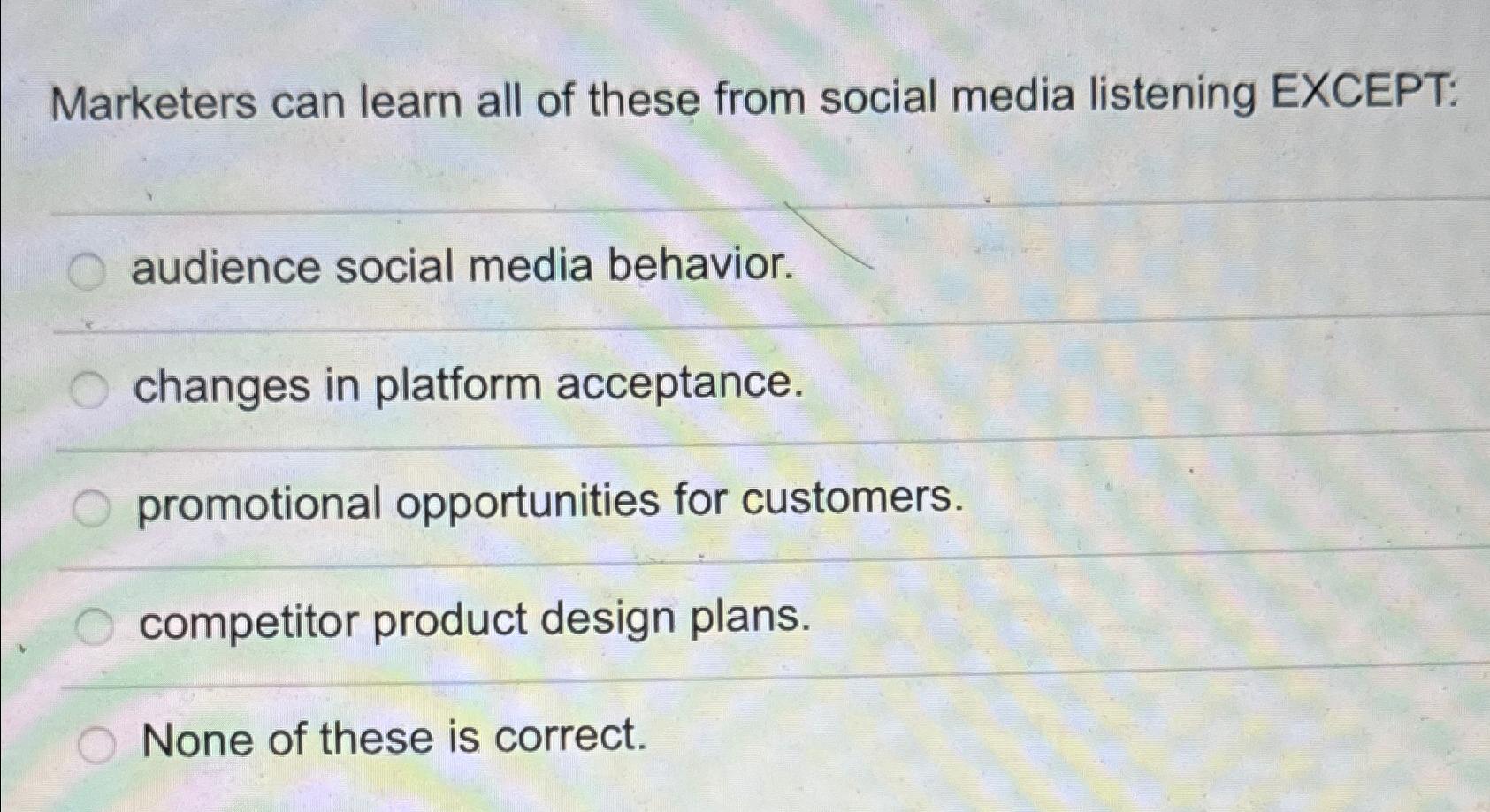 Solved Marketers can learn all of these from social media | Chegg.com