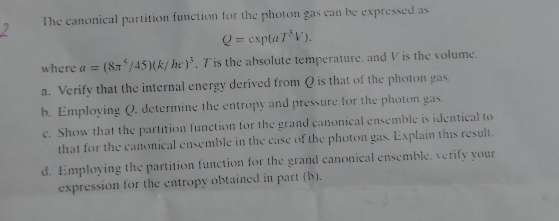 Solved 2 The canonical partition function for the photon gas | Chegg.com