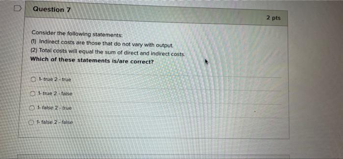 Solved D Question 7 Consider the following statements: (1) | Chegg.com