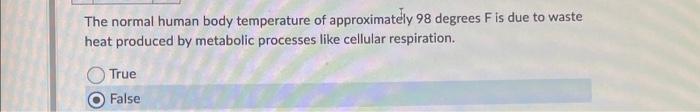 Solved The normal human body temperature of approximately 98 | Chegg.com