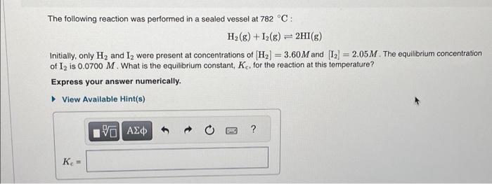 Solved The Following Reaction Was Performed In A Sealed 