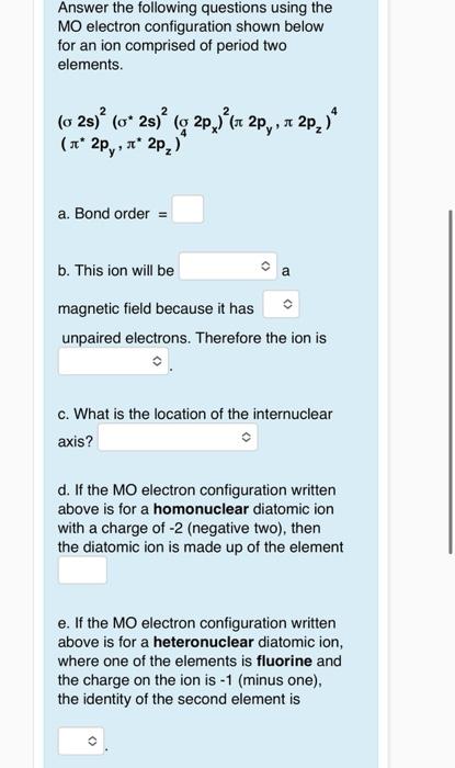 Answer the following questions using the MO electron configuration shown below for an ion comprised of period two elements.
\