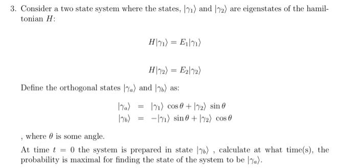 Solved 3. Consider a two state system where the states, 17) | Chegg.com
