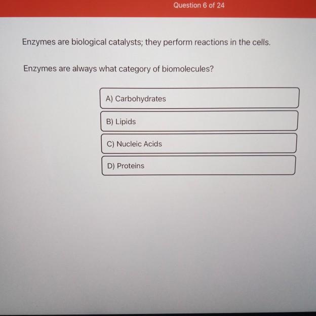 Solved: Question 6 Of 24 Enzymes Are Biological Catalysts;... | Chegg.com