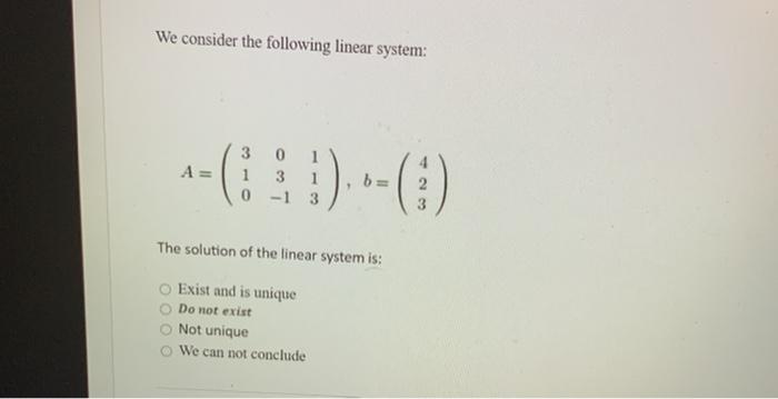 Solved We consider the following linear system: A= 3 0 1 3 1 | Chegg.com