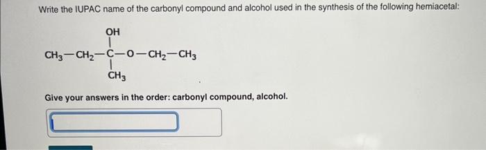 Solved Write The IUPAC Name Of The Carbonyl Compound And | Chegg.com