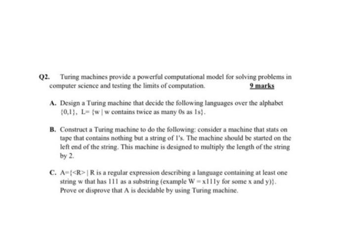 Solved Q2. Turing machines provide a powerful computational | Chegg.com