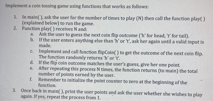 Solved Implement a coin tossing game using functions that | Chegg.com