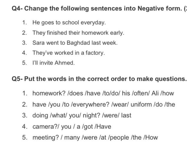 Change The Following Sentences Into Questions And Negative Ones