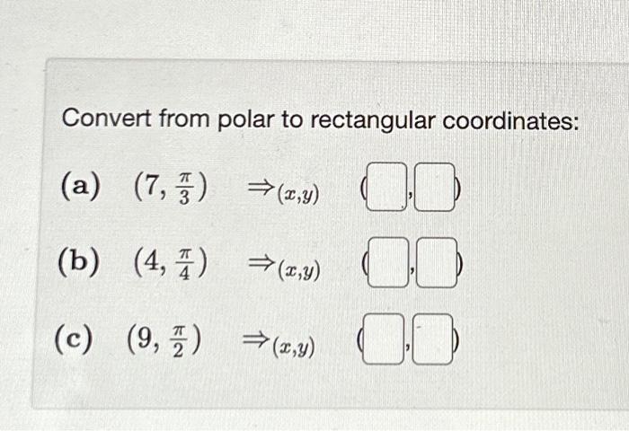 Solved Convert from polar to rectangular coordinates: (a) | Chegg.com
