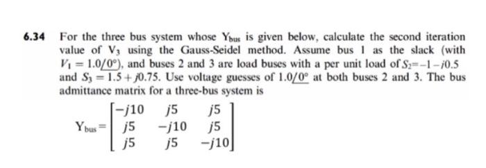 Solved 6.34 For the three bus system whose Yous is given | Chegg.com