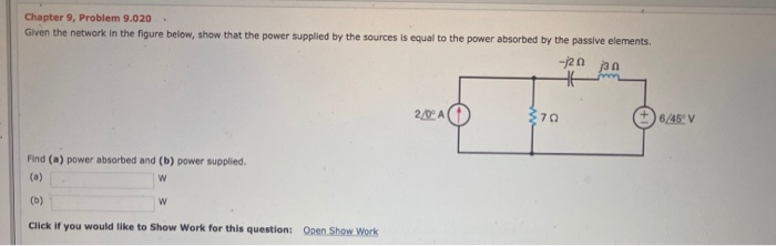 Solved Chapter 9 Problem 9.020 Given the network in the | Chegg.com