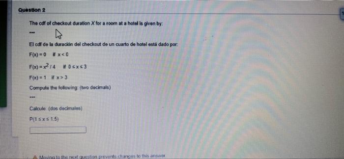 Question 2 The caf of checkout duration Xfor a room at a hotel is given by El cdi de la duración del checkout de un cuarto de