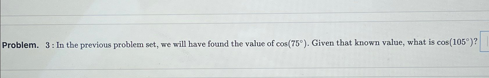 Solved Problem. 3 ﻿: In the previous problem set, we will | Chegg.com