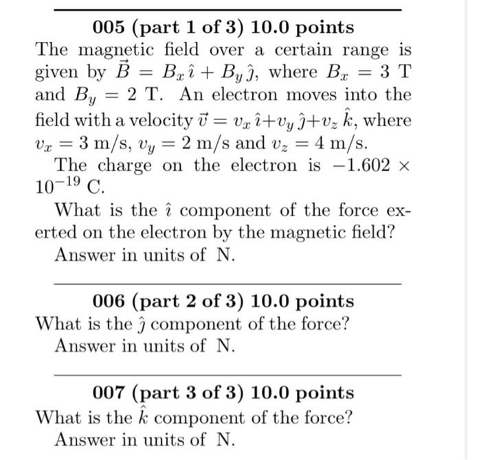 Solved 005 (part 1 of 3) 10.0 points The magnetic field over | Chegg.com