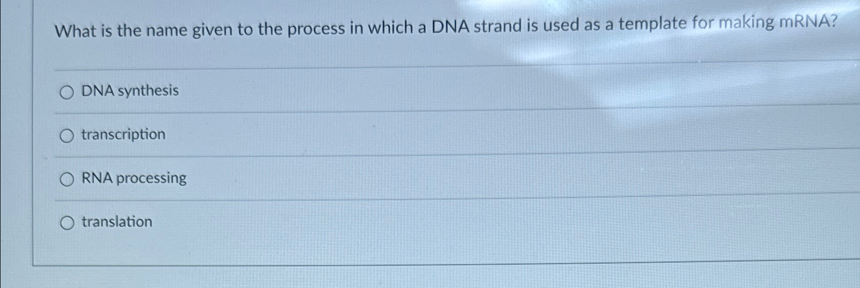 which process involves the synthesis of mrna from a dna template