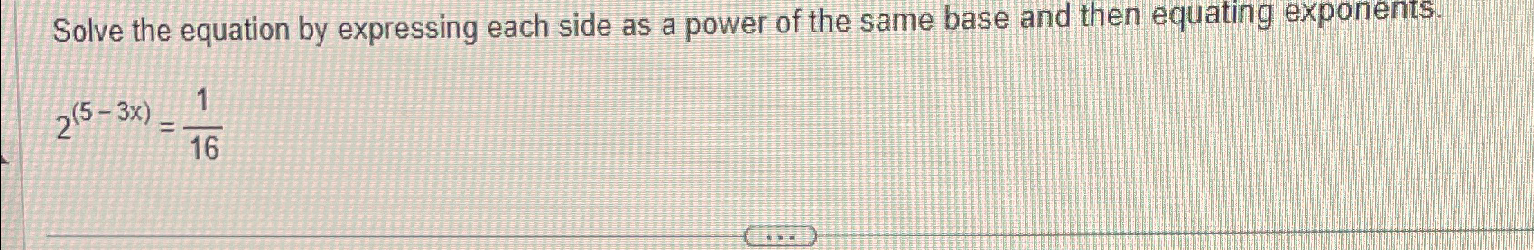 solved-solve-the-equation-by-expressing-each-side-as-a-power-chegg