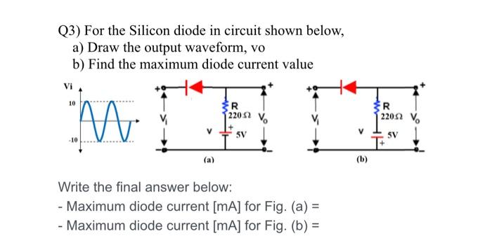 Solved (3) For the Silicon diode in circuit shown below, a) | Chegg.com