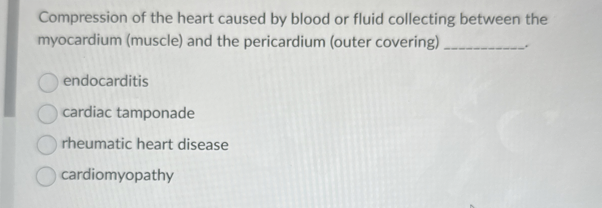 Solved Compression of the heart caused by blood or fluid | Chegg.com