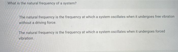 Solved What is the natural frequency of a system? The | Chegg.com