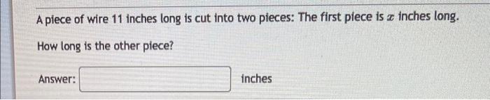 Solved A piece of wire 11 inches long is cut into two | Chegg.com