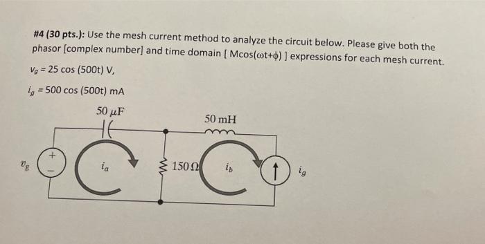 Solved #4 (30 pts.): Use the mesh current method to analyze | Chegg.com