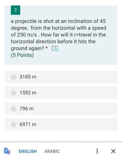 Solved 2 A Projectile Is Shot At An Inclination Of 45 Chegg Com