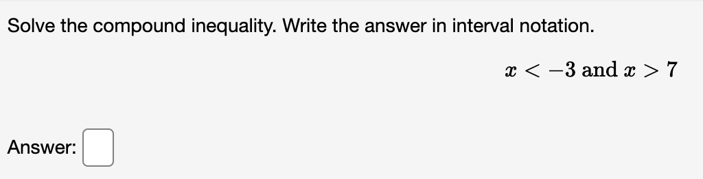Solved Solve the compound inequality. Write the answer in | Chegg.com