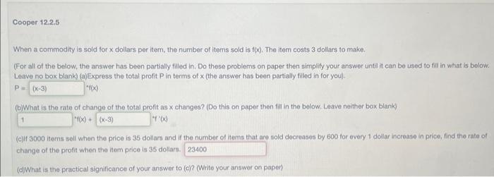 Solved When a commodity is sold for x dollars per item, the