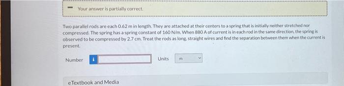 Solved Your answer is partially correct. Two parallel rods | Chegg.com