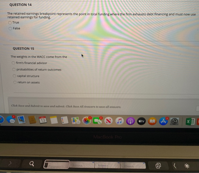 Solved QUESTION 14 The retained earnings breakpoint