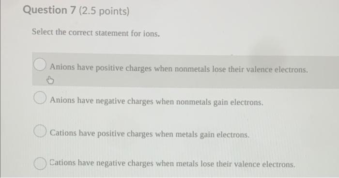 Solved Question 7 (2.5 points) Select the correct statement 