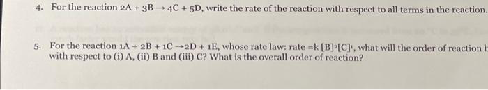 Solved 4. For the reaction 2A+3B→4C+5D, write the rate of | Chegg.com