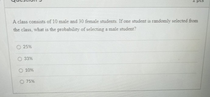 Solved A class consists of 10 male and 30 female students. | Chegg.com