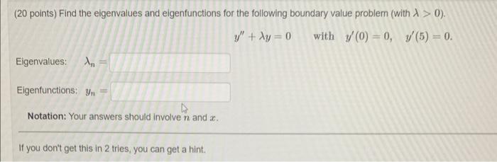 Solved (20 points) Find the eigenvalues and eigenfunctions | Chegg.com