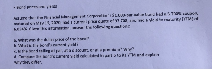 Solved • Bond Prices And Yields Assume That The Financial | Chegg.com