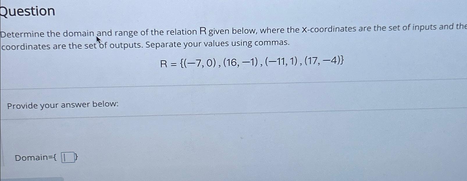 Solved QuestionDetermine the domain and range of the | Chegg.com