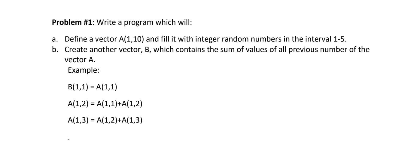 Solved Problem #1: Write a program which will: a. Define a | Chegg.com