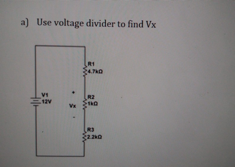 Solved 1. Voltage Divider a) Use voltage divider