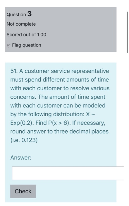 Solved Question 3 Not Complete Scored Out Of 1.00 P Flag | Chegg.com