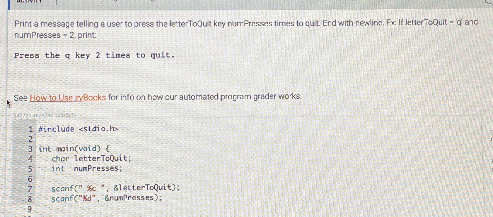 Solved Print a message telling a user to press the | Chegg.com